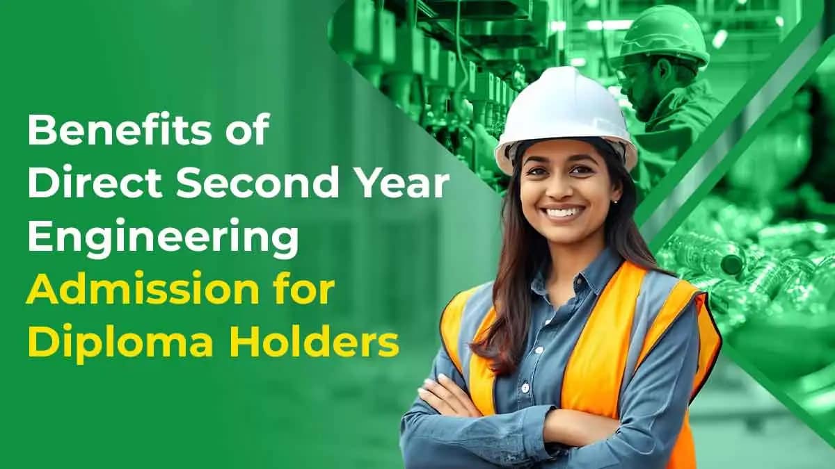 Benefits of Direct Second Year Engineering Admission for Diploma Holders