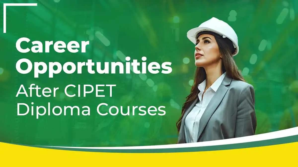 Career Opportunities After CIPET Diploma Courses